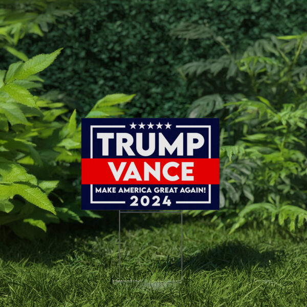 Donald Trump Vance 2024 Yard Sign us