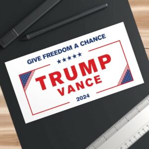 Give Freedom a Chance: Trump Vance 2024 Bumper Sticker for MAGA Supporters 5 Give Freedom a Chance Trump Vance Election 2024 Bumper Sticker, MAGA Make America Great Once Again Car Truck Sticker2