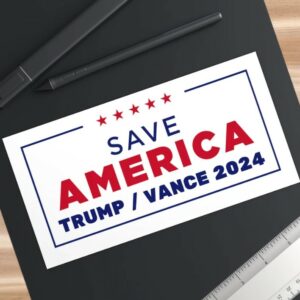 Show Your Support: Trump & Vance 2024 Bumper Sticker 4 Save America Trump & Vance 2024 Bumper Sticke2