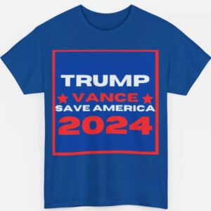 TRUMP VANCE 2024: Show Your Support with Our Exclusive SAVE AMERICA T-Shirt 5 TRUMP VANCE 2024, SAVE AMERICA T SHIRT1