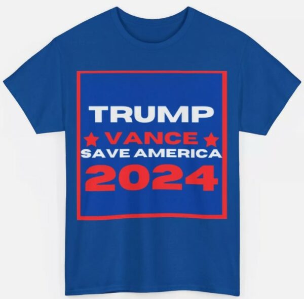 TRUMP VANCE 2024, SAVE AMERICA T SHIRT1