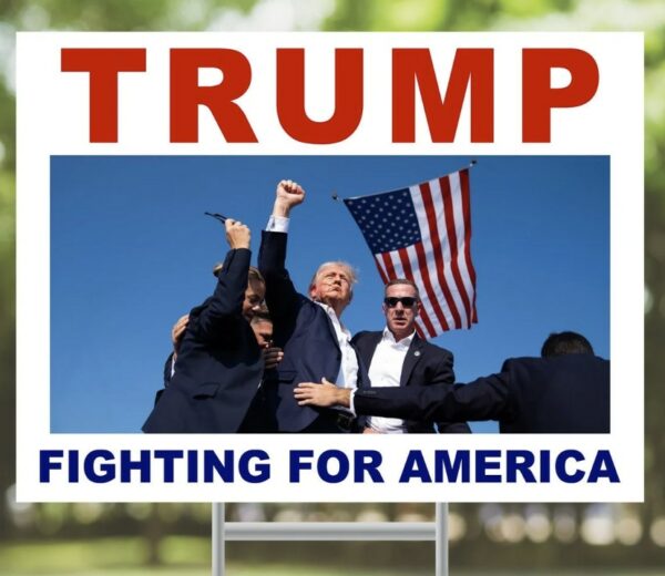 Trump Fighting for America Yard Sign