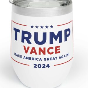 Trump Vance 2024 Chill Wine Tumbler 12oz 6 Trump Vance 2024 Chill Wine Tumblers