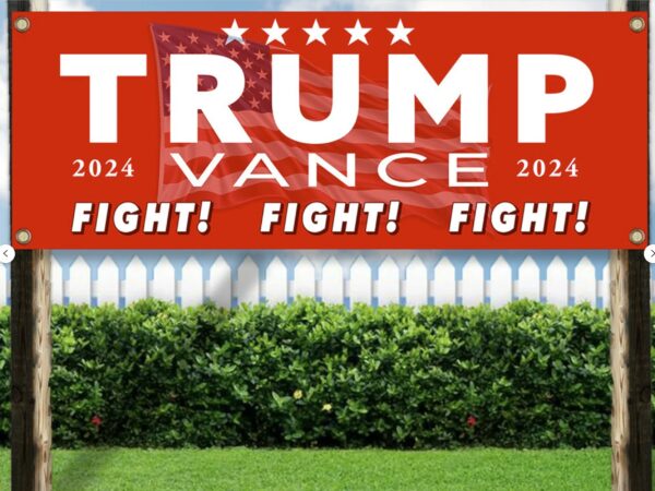 Trump-Vance 2024 Fight Banner Flag