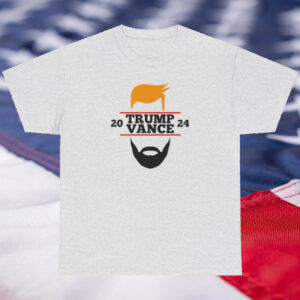 Trump Vance 2024: Show Your Support with Our Hilarious Hair and Beard T-Shirt 4 Trump Vance 2024 Funny Hair Beard Tshirt T-Shirt Unisex Heavy Cotton Tee Fight for Trump2