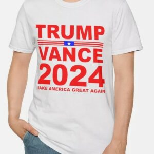 Trump Vance 2024: Make America Great Again T-Shirt 7 Trump Vance 2024 - Make America Great Again T-Shirt1