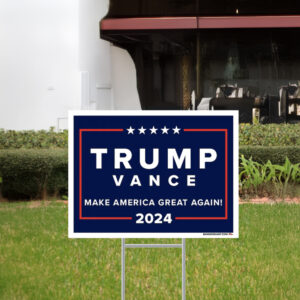 Trump Vance 2024 Navy Yard Sign 4 Trump Vance 2024 Navy Yard Sign