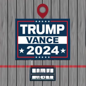Trump Vance Fight Trump JD Vance For President 2024 Yard Sign