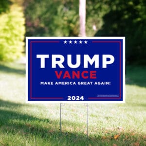 Trump-Vance Make America Great Again Yard Sign 5 Trump-Vance Make America Great Again Yard Signs