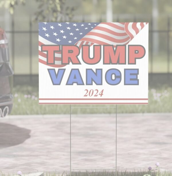 Trump Vance 2024 Yard Sign, Presidential Election Sign 2024, Patriotic Sign for your Yard us