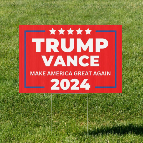 Official Trump Vance 2024 Yard Sign - Make America Great Again Yard Sign