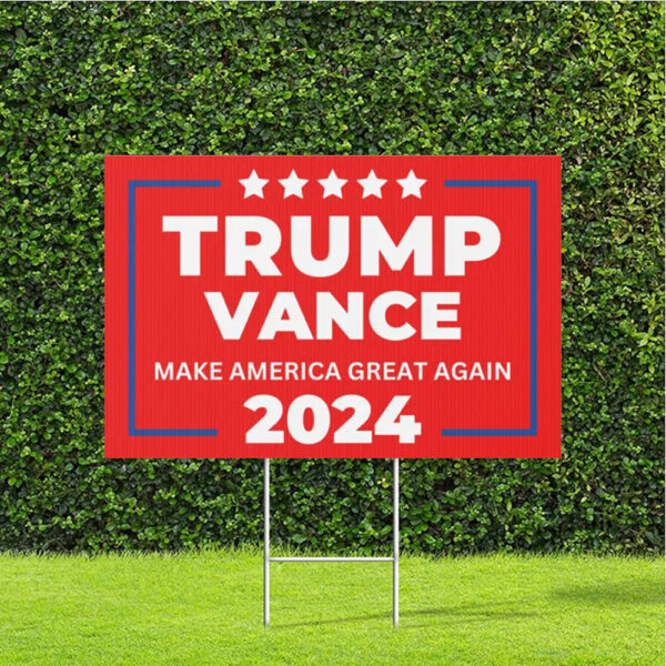 Official Trump Vance 2024 Yard Sign - Make America Great Again Yard Sign3