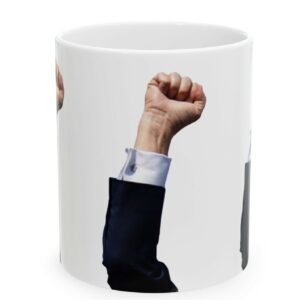 Trump’s Arm FIGHT FIGHT FIGHT Mug 8 Trump’s Arm FIGHT FIGHT FIGHT Mug