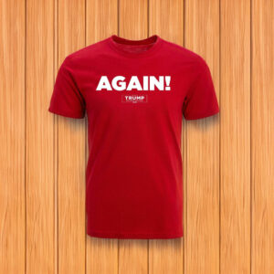 Again! T-Shirt 4 Again! T-Shirt