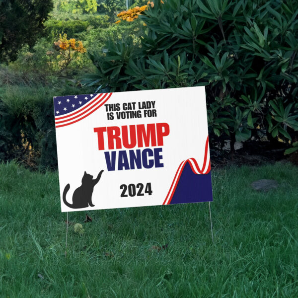 Cat Lady Trump-Vance Yard Sign