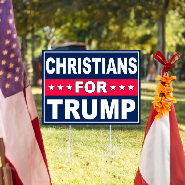 Christians For Trump,Trump 2024 Yard Sign, Trump For President 2024 Flag