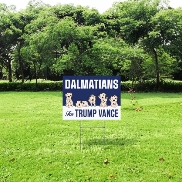 Dalmatians For Trump Vance Yard Sign - Image 3