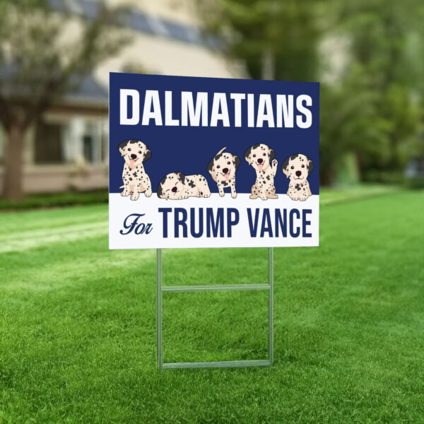 Dalmatians For Trump Vance Yard Sign - Image 2