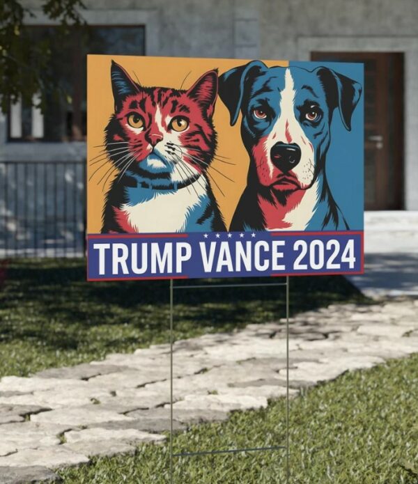 Dogs And Cats For Trump Vance Yard Sign, Trump Vance Yard Sign, Republican Garden Sign, President Election 2024, Political Lawn Sign