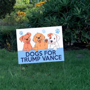 Dogs For Trump Vance Yard Sign 2024 7 Dogs For Trump Vance Yard Sign