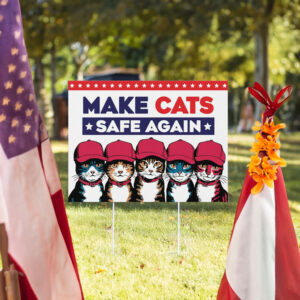Donald Trump Make Cats Safe Again Yard Sign 7 Donald Trump Make Cats Safe Again Yard Sign