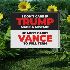 Harris Walz Yard Sign | Trump Must Carry Vance to Full Term | Reproductive Rights | Double-Sided, Durable (Customer Requested) 5 Harris Walz Yard Sign Trump Must Carry Vance to Full Term Reproductive Rights Double-Sided, Durable (Customer Requested)2