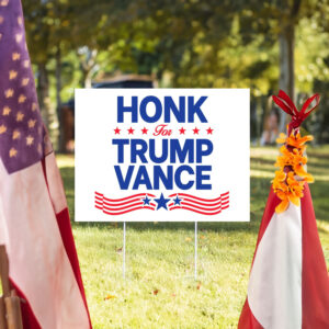 Honk For Trump Vance Yard Sign 6 Honk For Trump Vance Yard Sign, Trump Vance Yard Sign