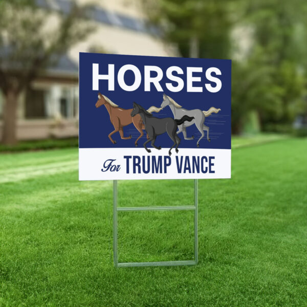 Horses For Trump Vance Yard Sign, Trump Vance Yard Sign, Republican Garden Sign