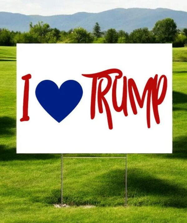 I Love Trump Yard Sign, Donald Trump Lawn Sign, Patriotic Yard Sign, Trump Vance Yard Sign, Donald Trump For President, Election 2024