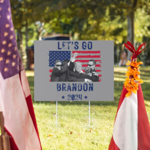 Let's Go Brandon 2024 yard sign 6 Let's Go Brandon 2024 yard signs -Let's Go Brandon political yardsigns
