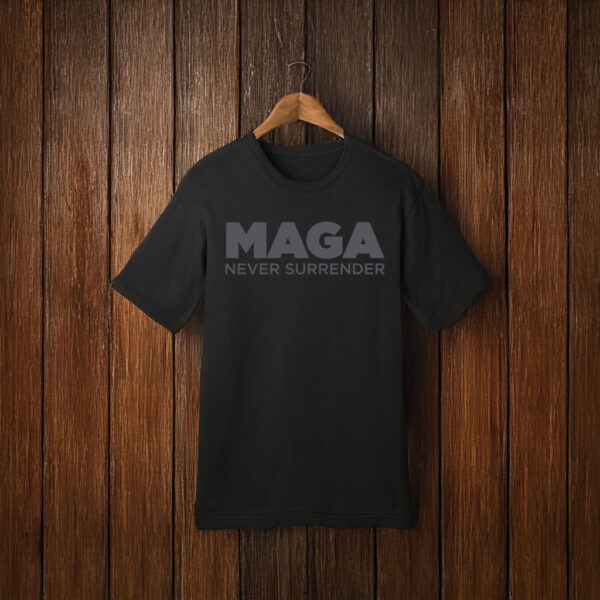 MAGA Never Surrender T-Shirt