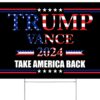 Made in America - Not China - Trump Vance USA 2024 yard sign Take America Back lawn Rally Placard Outdoor 18 x 12 2 sided print w H-Stake