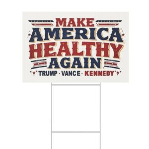 Make America Healthy Again Yard Sign, Outdoor Political Campaign Election Sign Pro Trump Vance Kennedy RFK Jr 2024 MAGA MAHA Lawn Home Decor 5 Make America Healthy Again Yard Sign, Outdoor Political Campaign Election Sign Pro Trump Vance Kennedy RFK Jr 2024 MAGA MAHA Lawn Home Decor2