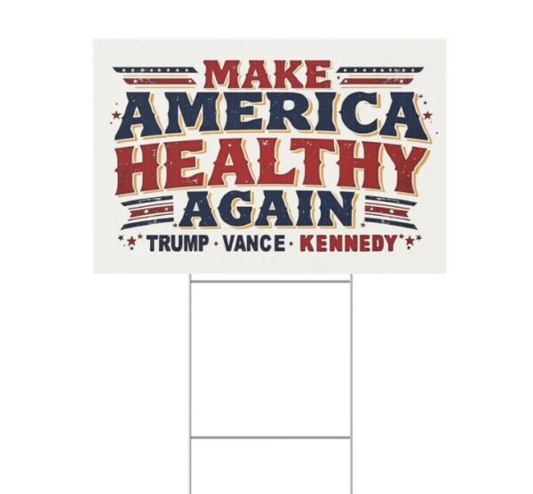 Make America Healthy Again Yard Sign, Outdoor Political Campaign Election Sign Pro Trump Vance Kennedy RFK Jr 2024 MAGA MAHA Lawn Home Decor2