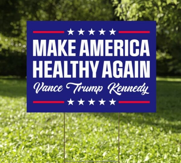 Make America Healthy Again Yard Sign, Vance Trump Kennedy Sign, Republican Garden Sign, Election 2024, Political Lawn Sign