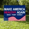 Make America Healthy Again Yard Sign, Vance Trump Kennedy Sign, Republican Garden Sign, Election 2024, Political Lawn Sign, Democrat Sign