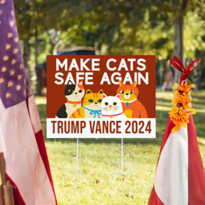 Make Cats Safe Again Yard Sign, Trump Vance Yard Sign 7 Make Cats Safe Again Yard Sign, Trump Vance Yard Sign