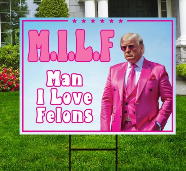 Man I Love Felons Trump Yard Sign - Coroplast American Flag Donald Trump For President 2024, Trump Vance 2024Yard Sign with Metal H-Stake