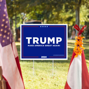 Official Trump 2024 Yard Sign 5 Official Trump 2024 Yard Sign USA