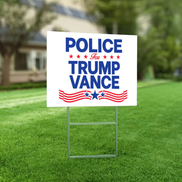 Police For Trump Vance Yard Sign, Trump Vance Yard Sign, Republican Garden Sign, President Election 2024