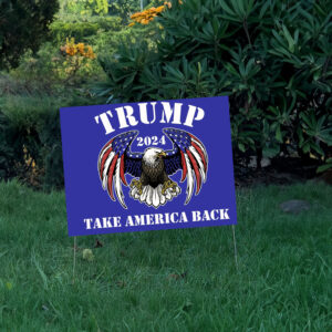 Take America Back Yard Sign, Trump 2024 Yard Sign 5 Take America Back Yard Sign, Trump 2024 Yard Sign, Trump For President 2024 Flag