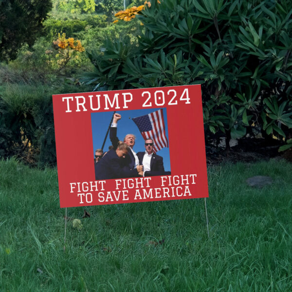 Trump 2024 Fight to Save America Yard Sign, Trump Vance 2024 Double-Sided Yard Sign