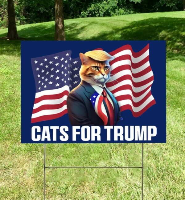 Trump 2024 Yard Sign, Cats for Trump Yard Sign, Republican Garden Sign, President Election 2024, Donald Trump Lawn Sign, Trump Vance 2024