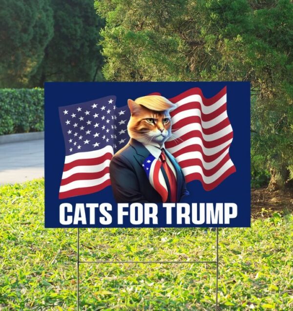 Trump 2024 Yard Sign, Cats for Trump Yard Sign, Republican Garden Sign, President Election 2024, Donald Trump Lawn Sign, Trump Vance 20242