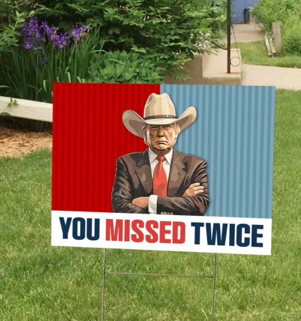 Trump 2024 Yard Sign, You Missed Twice Yard Sign, Republican Garden Sign, President Election 2024, Donald Trump Lawn Sign, Trump Vance 20242