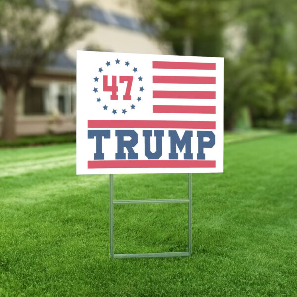 Trump 47 Yard Sign, Trump 2024 Yard Sign, Trump For President 2024 Flag, Republican Garden Sign