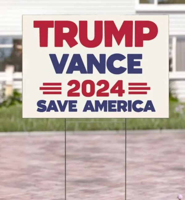 Trump Vance 2024 Save America Election Yard Sign, Trump Supporter Voting Yard Sign, Trump Yard Sign, Vote Trump 2024 Yard Sign, Trump Gift1