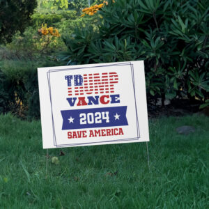 Trump Vance 2024 Save America Yard Sign 7 Trump Vance 2024 Save America yard Sign Flag Trump Vance 2024