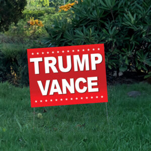 Trump Vance 2024 Yard sign 6 Trump Vance 2024 Yard Sign