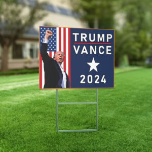 Trump & Vance - Yard Sign 5 Trump & Vance 2024 - Yard Sign